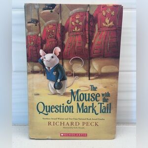 The Mouse With The Question Mark Tail by Richard Peck (Hardcover Book, 2013)